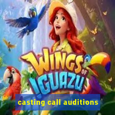 casting call auditions